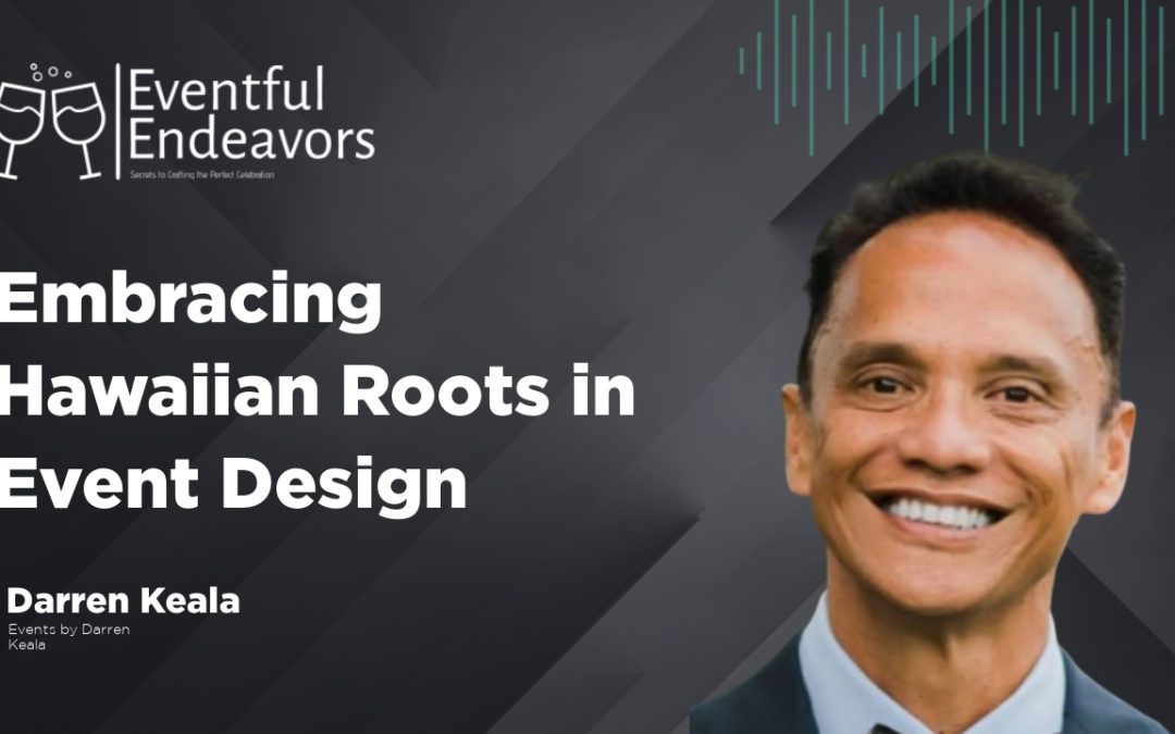 Embracing Hawaiian Roots in Event Design